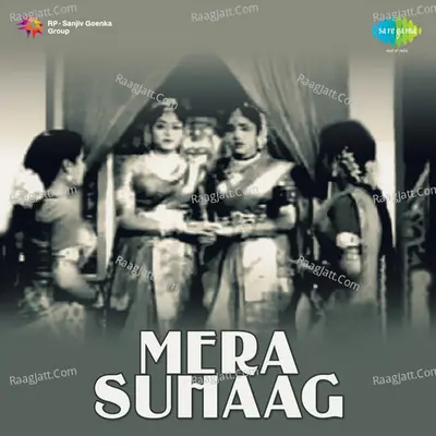 Mera Suhaag - Khemchand Prakash