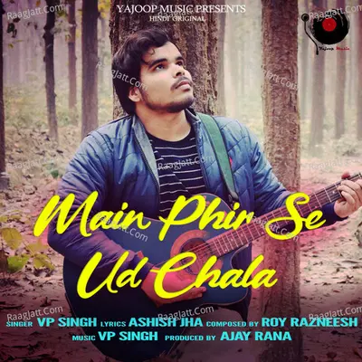 Main Phir Se Ud Chala