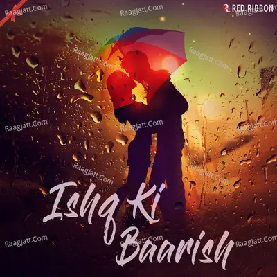 Ishq Ki Baarish