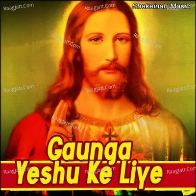 Gaunga Yeshu Ke Liye Poster