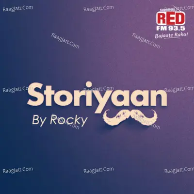 Storiyaan - season - 1 - Red FM