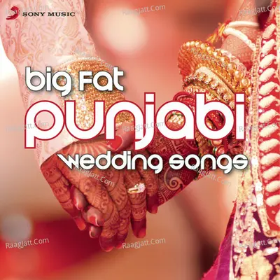 Big Fat Punjabi Wedding Songs - Jassi Katyal