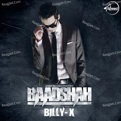 Baadshah - Billy X