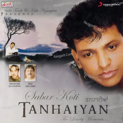 Tanhaiyan - Sabar Koti
