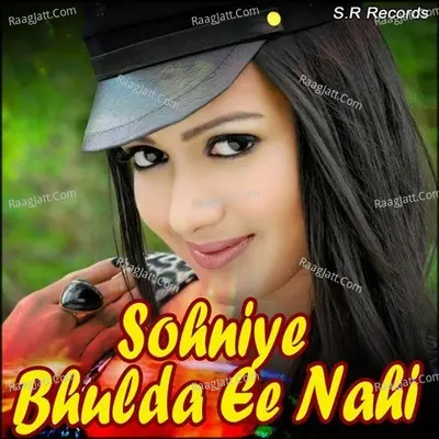 Sohniye Bhulda Ee Nahi - Daljit Dhoorkotiya