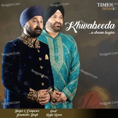 Khwabeeda ... A Dream Begins - Jaswinder Singh