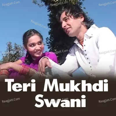 Teri Mukhdi Swani Cover