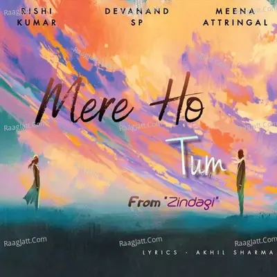 Mere Ho Tum (From Zindagi) Poster