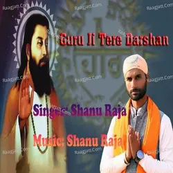 Guru Ji Tere Darshan