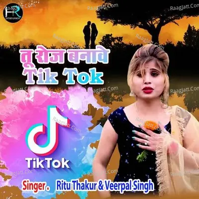 Tu Roj Banave Tik Tok