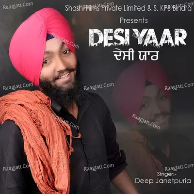 Desi Yaar - Deep Janetpuria