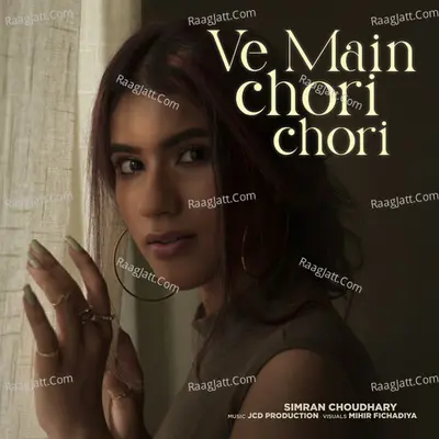 Ve Main Chori Chori