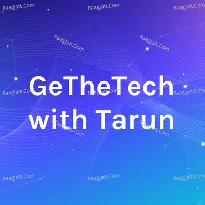 GeTheTech with Tarun - season - 1 - Tarun Dham