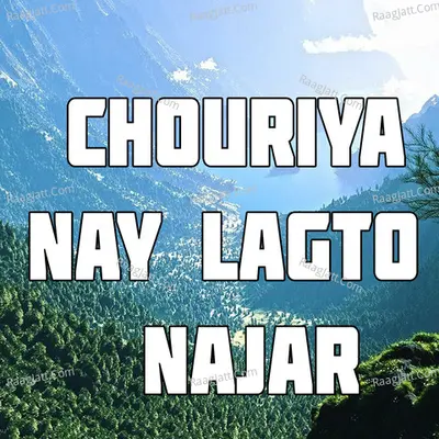 Chouriya Nay Lagto Najar