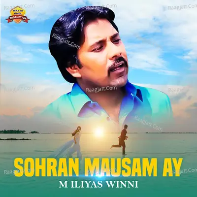Sohran Mausam Ay - M. Iliyas Winni