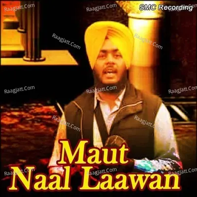 Maut Naal Laawan - Amarjit Singh Bareli