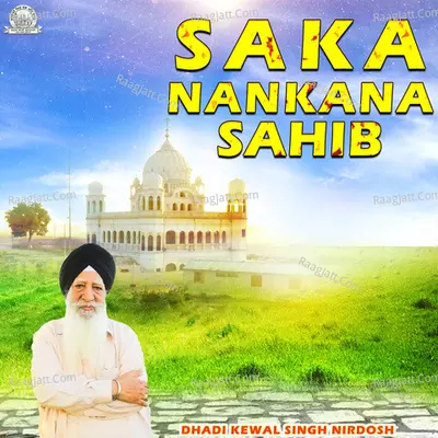 Saka Nankana Sahib - Dhadi Kewal Singh Nirdosh