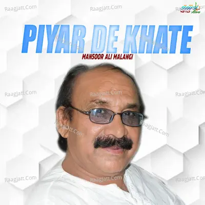Piyar De Khate - Mansoor Ali Malangi