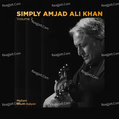 Simply Amjad Ali Khan - Vol. 02 Poster