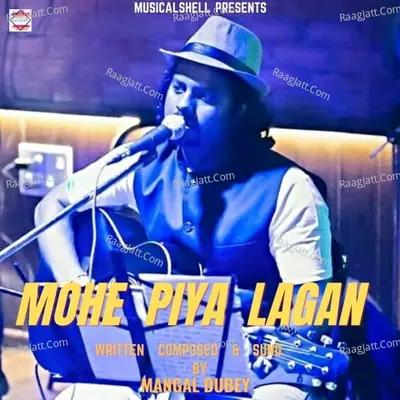 Mohe Piya Lagan Cover