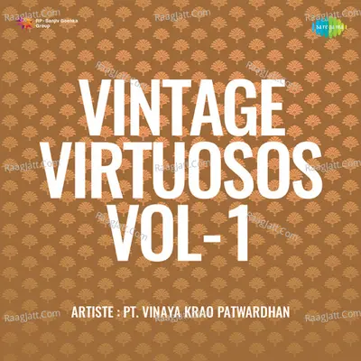 Vintage Virtuosos Vol 1 - Pt. Vinaya Krao Patwardhan