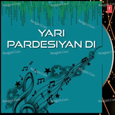 Yari Pardesiyan Di - Sardool Sikander
