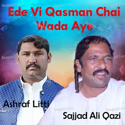 Ede Vi Qasman Chai Wada Aye