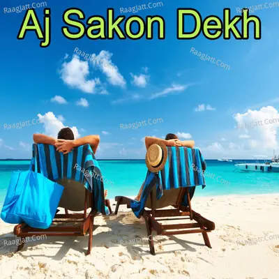 Aj Sakon Dekh Poster