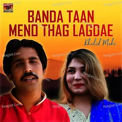 Banda Taan Meno Thag Lagdae - Single Cover