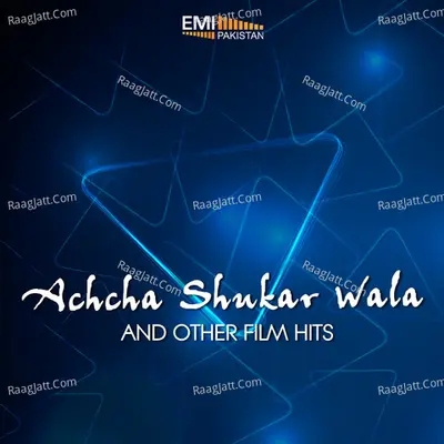 Achcha Shukar Wala and Other Film Hits - Noor Jehan