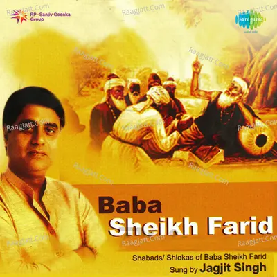 Shabads Of Baba Sheikh Farid By Jagjit Singh - Jagjit Singh
