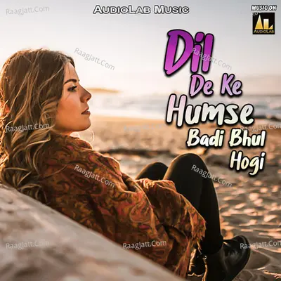 Dil De Ke Humse Badi Bhul Hogi Poster