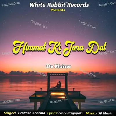 Himmat Ki Jara Dat De Maine