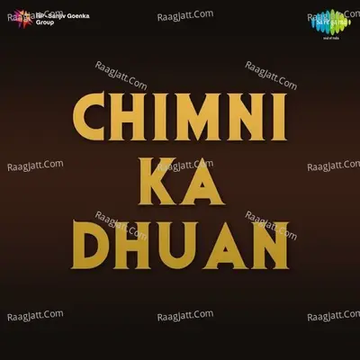 Chimni Ka Dhuan - Robin Chatterjee