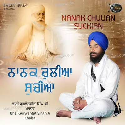 Nanak Chulian Suchian - Bhai Gurwantjit Singh Ji Khalsa