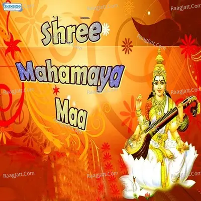 Shree Mahamaya Maa - Miten Chhadva