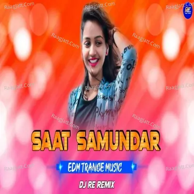 Saat Samundar x Edm Trance