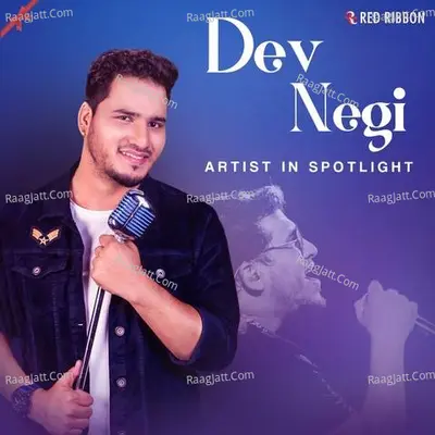 Dev Negi - Artist in Spotlight Cover