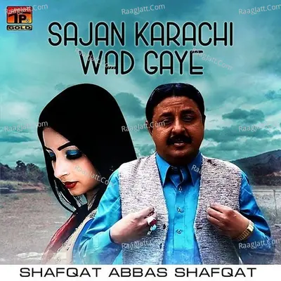 Sajan Karachi Wad Gaye - Single Cover