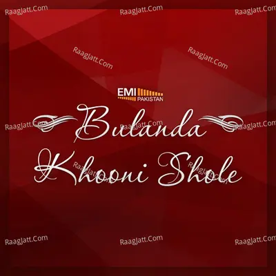 Bulanda / Khooni Shole - Noor Jehan