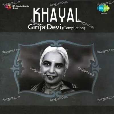 Khayal Girija Devi Compilation - Girija Devi