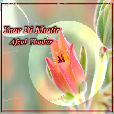 Yaar Di Khatir - Afzal Chadar