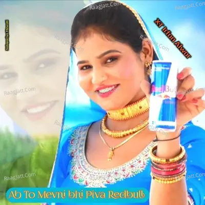Ab to mevni bhi pive redbull Cover