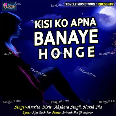 Kisi KO Apna Banaye Honge Poster