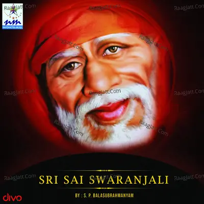 Sri Sai Swaranjali - S. P. Balasubrahmanyam