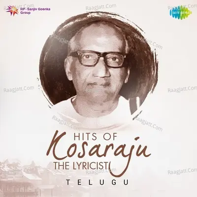 Hits Of Kosaraju - The Lyricist - Various Artists