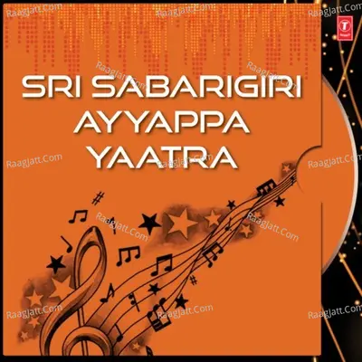 Sri Sabarigiri Ayyappa Yaatra - Ramu