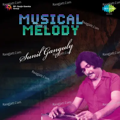Musical Melody By Sunil Ganguly - Sunil Ganguly