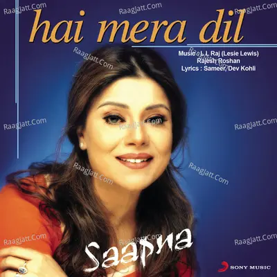 Hai Mera Dil - Sapna Mukherjee