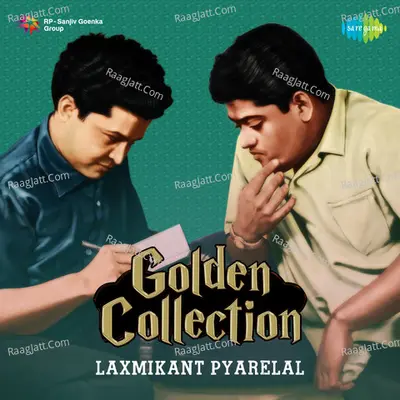 Golden Collection Laxmikant Pyarelal - Kamal Barot